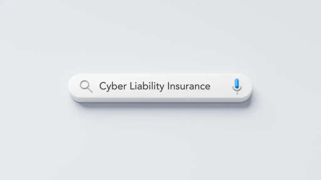 What is Cyber Liability Insurance and why does my business need it?