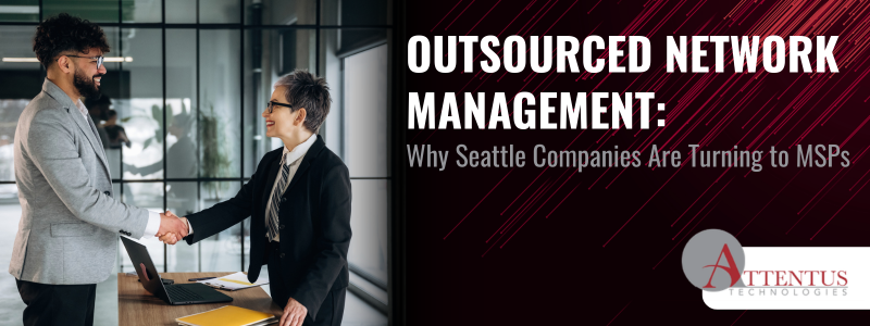 Outsourced Network Management: Why Seattle Companies Are Turning to MSPs

Key Takeaways:

What is outsourced network management?
Why are Seattle SMBs turning to I.T. outsourcing?
What are the benefits of outsourced network management?