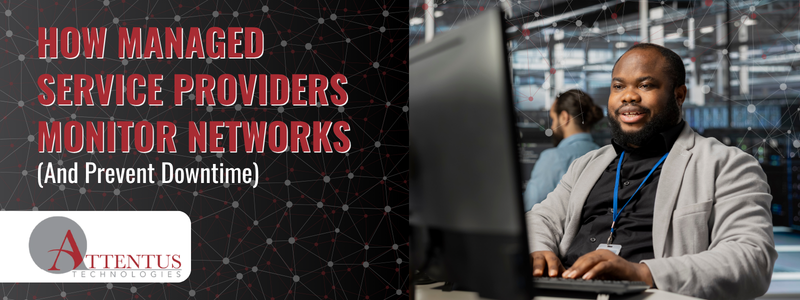 How Managed Service Providers Monitor Networks
Key Takeaways:
How do managed service providers monitor networks?
What does proactive network monitoring actually mean?
How does proactive network monitoring prevent downtime?