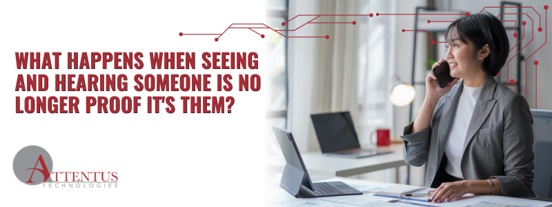 What Happens When Seeing and Hearing Someone Is No Longer Proof of Identity?
Key Takeaways:
How are attackers using AI voice cloning to trick employees?
How can employees verify suspicious voice requests?
What policies reduce AI-powered fraud risk?