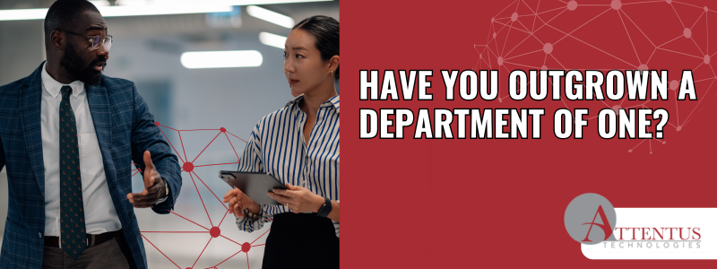 Have You Outgrown a Department of One?